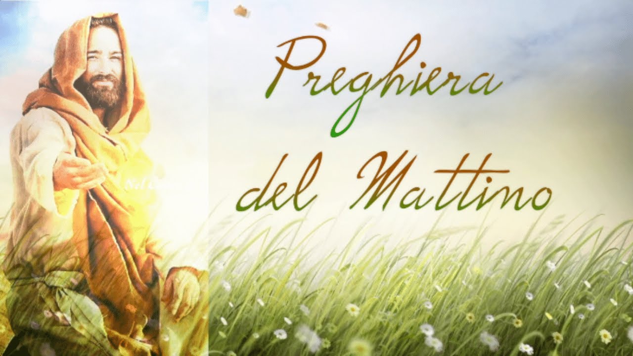 🙏🏻 PREGHIERA del MATTINO e BENEDIZIONE