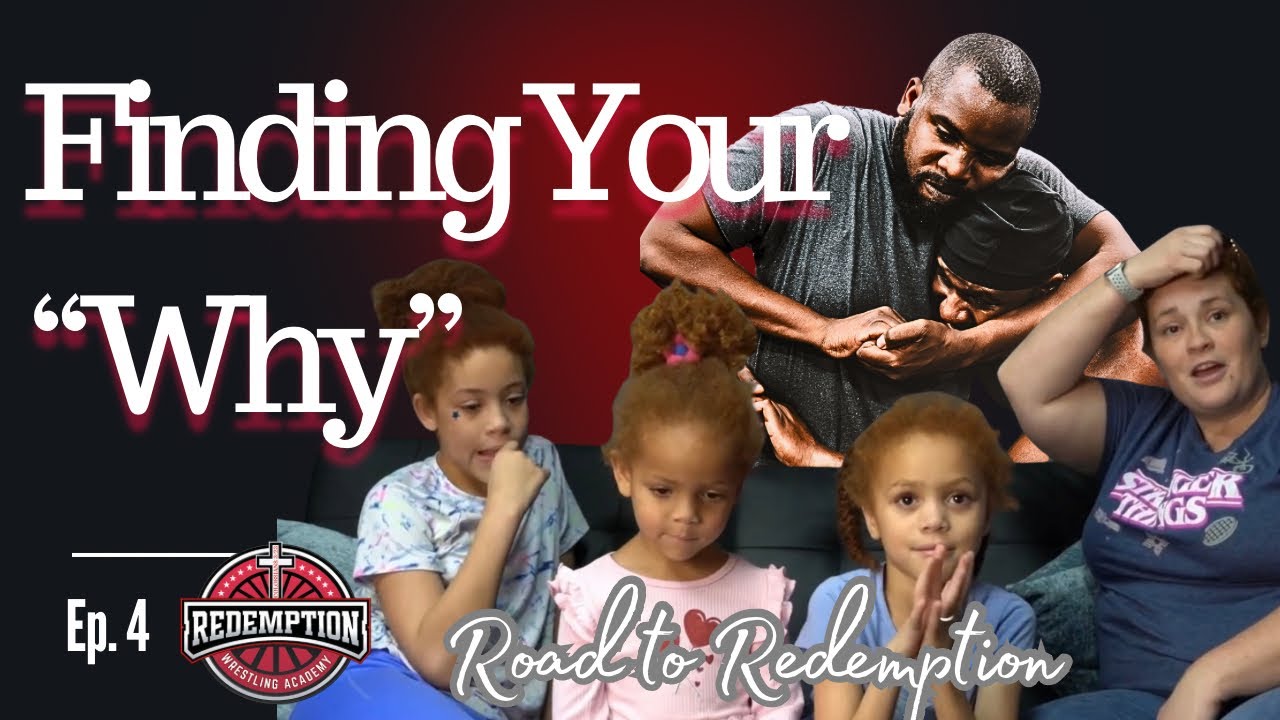 Finding Your “Why” | Road to Redemption Ep. 4