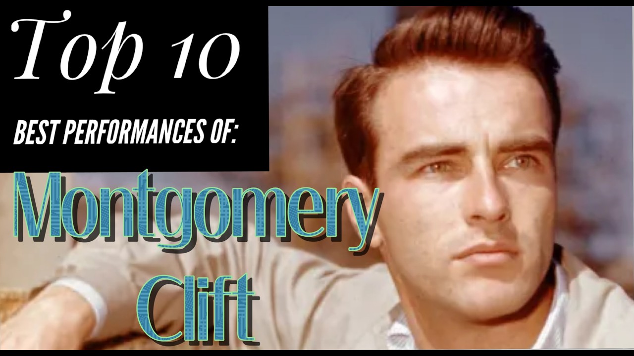 Montgomery Clift - Top 10 Best Performances