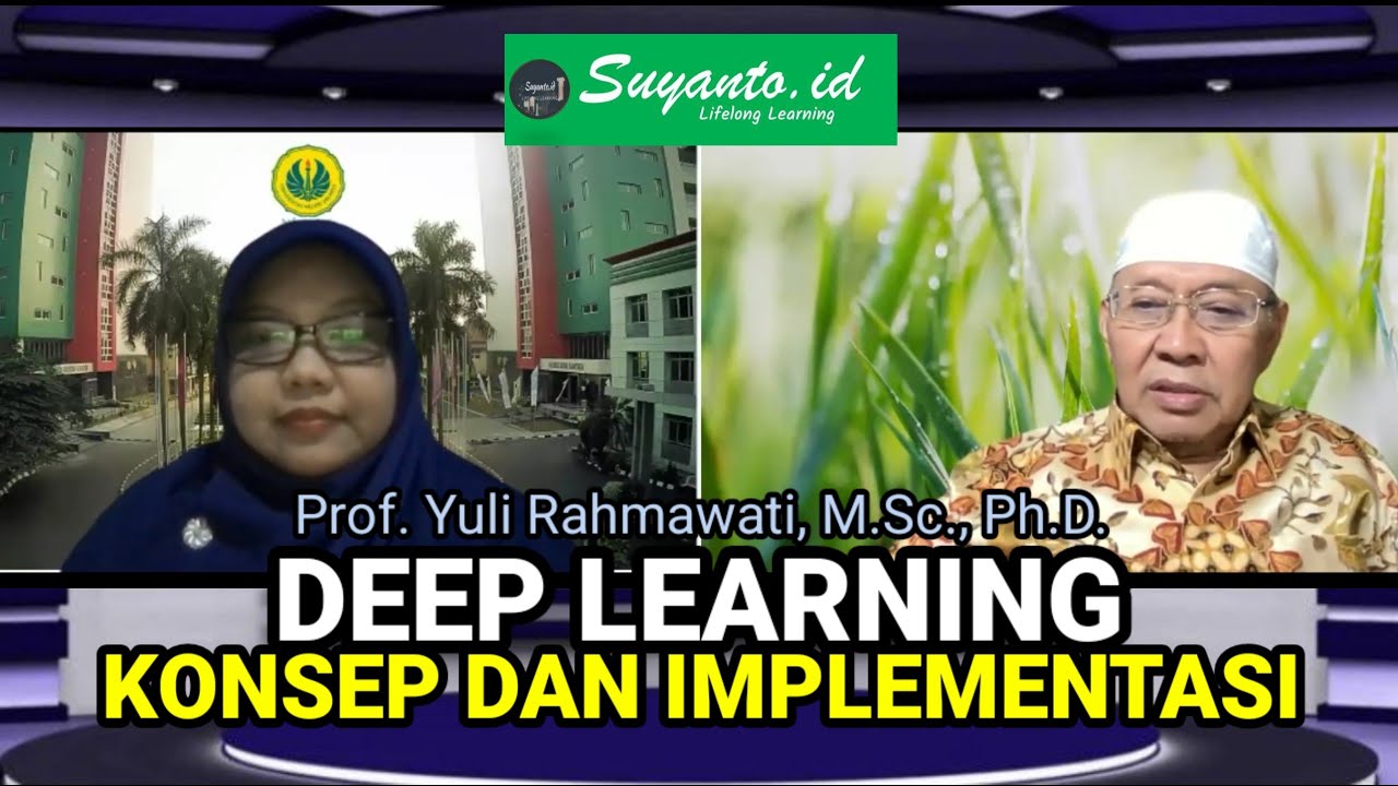 Prof. Yuli Rahmawati, Ph.D.: Memahami Deep Learning-Eps.1@Suyanto.id