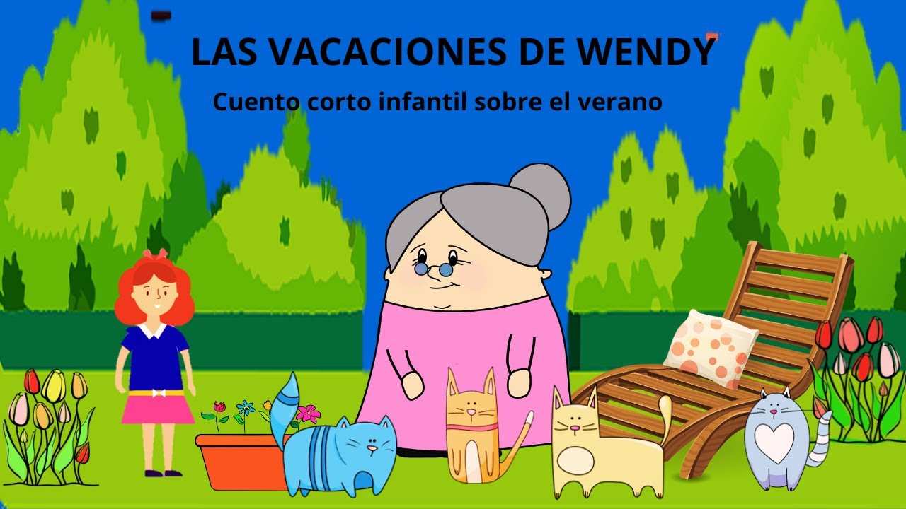 LAS VACACIONES DE WENDY CUENTO SOBRE EL VERANO/ CUENTO CORTO INFANTIL/ CUENTO DE VERANO EN ESPAÑOL