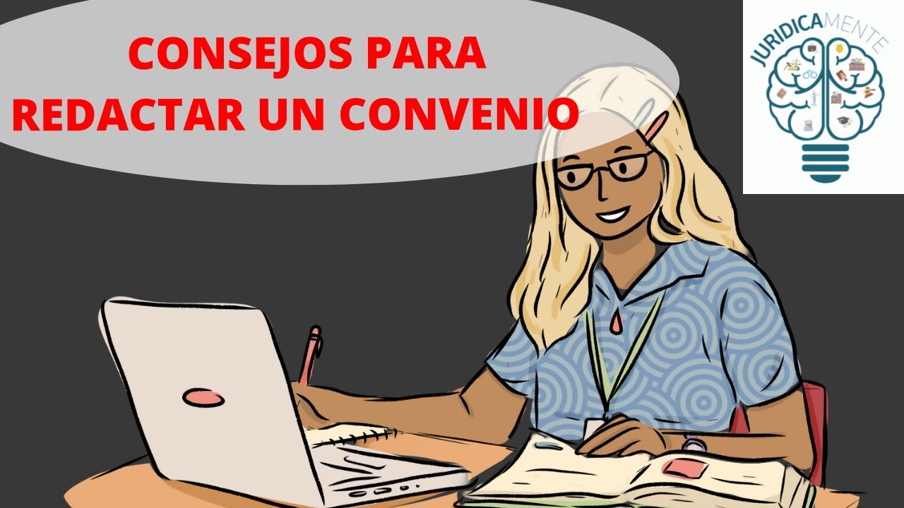 CONSEJOS PARA REDACTAR UN CONVENIO