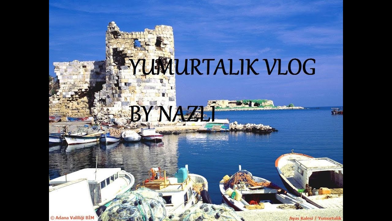 VLOG Турция Адана: восточное средиземноморье, Yumurtalik, шашлык, женский базар, старая крепость