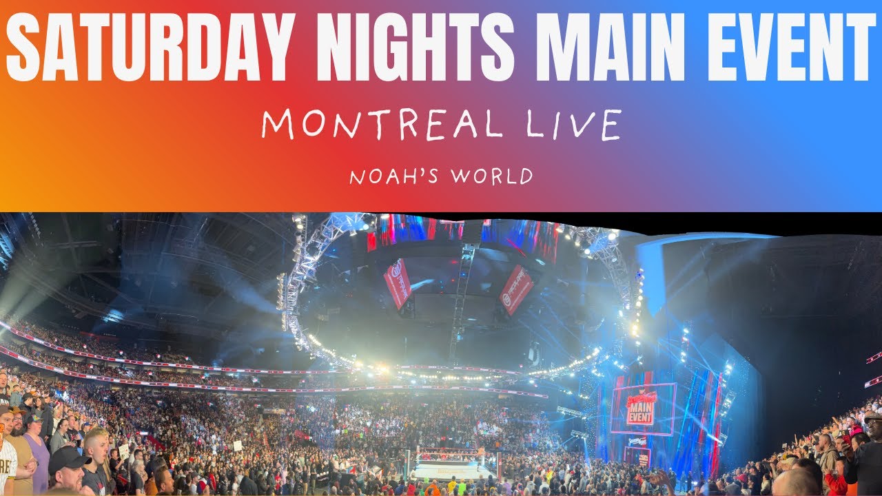 WWE Saturday Nights Main Event in Montreal Was AMAZING!!!!!