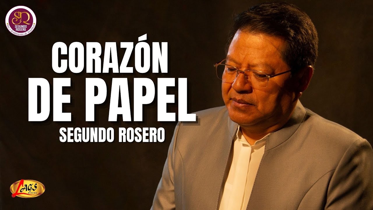 Segundo Rosero - Corazon de Papel | Pasillo