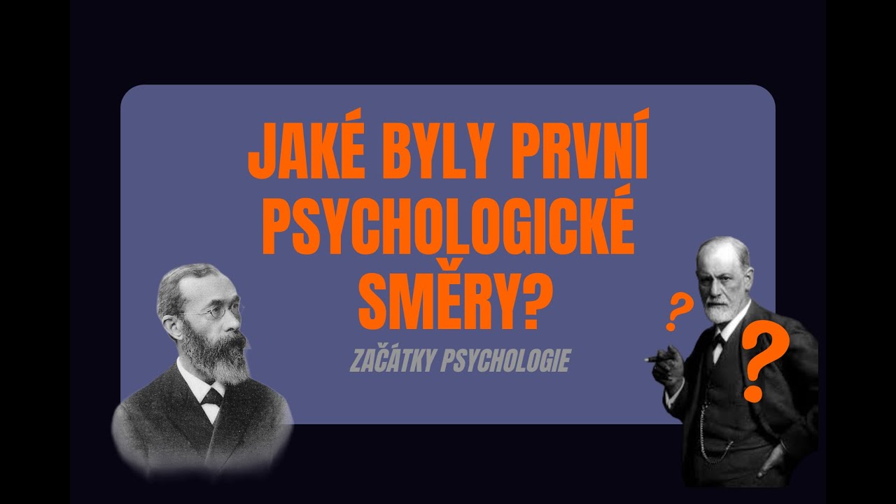 ZAČ&Aacute;TKY PSYCHOLOGIE - PRVN&Iacute; PSYCHOLOGICK&Eacute; SMĚRY