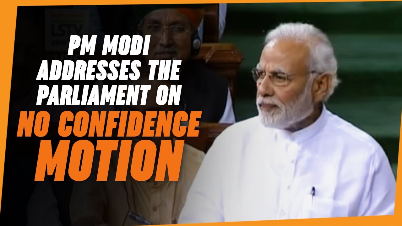 PM Modi addresses the Parliament on No Confidence Motion