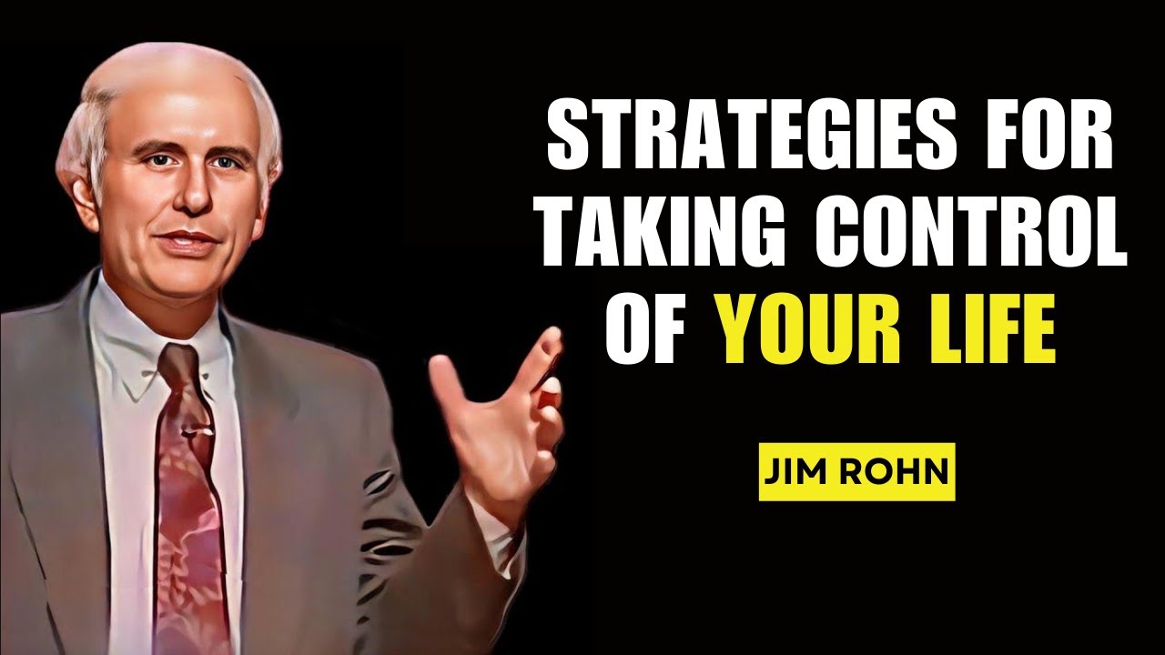 Empower Yourself: Strategies for Taking Control of Your Life with Jim Rohn