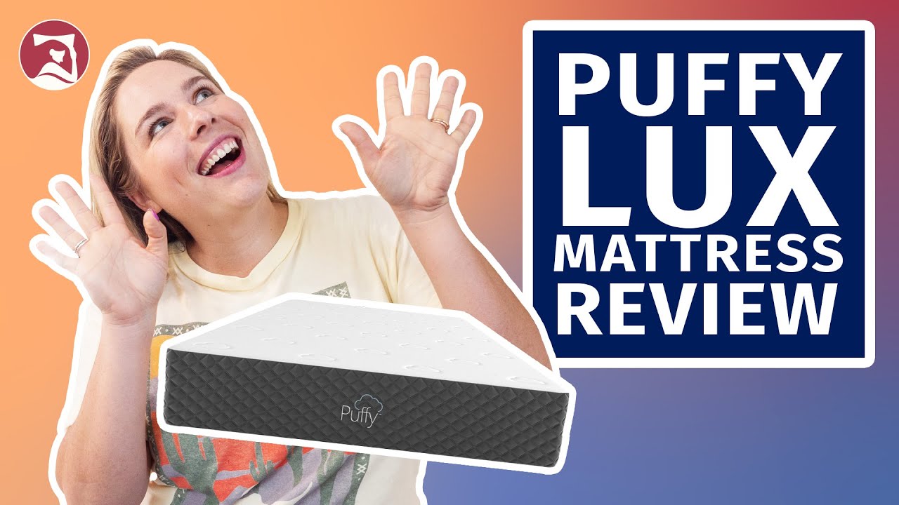 Puffy Lux Hybrid Mattress Review - Reasons To Buy/Not Buy
