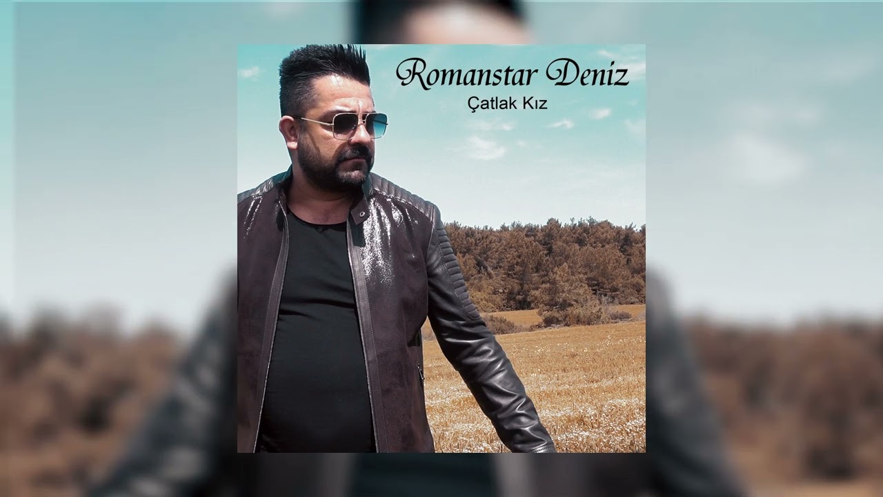 Romanstar Deniz - &Ccedil;atlak Kız (Roman Havası)