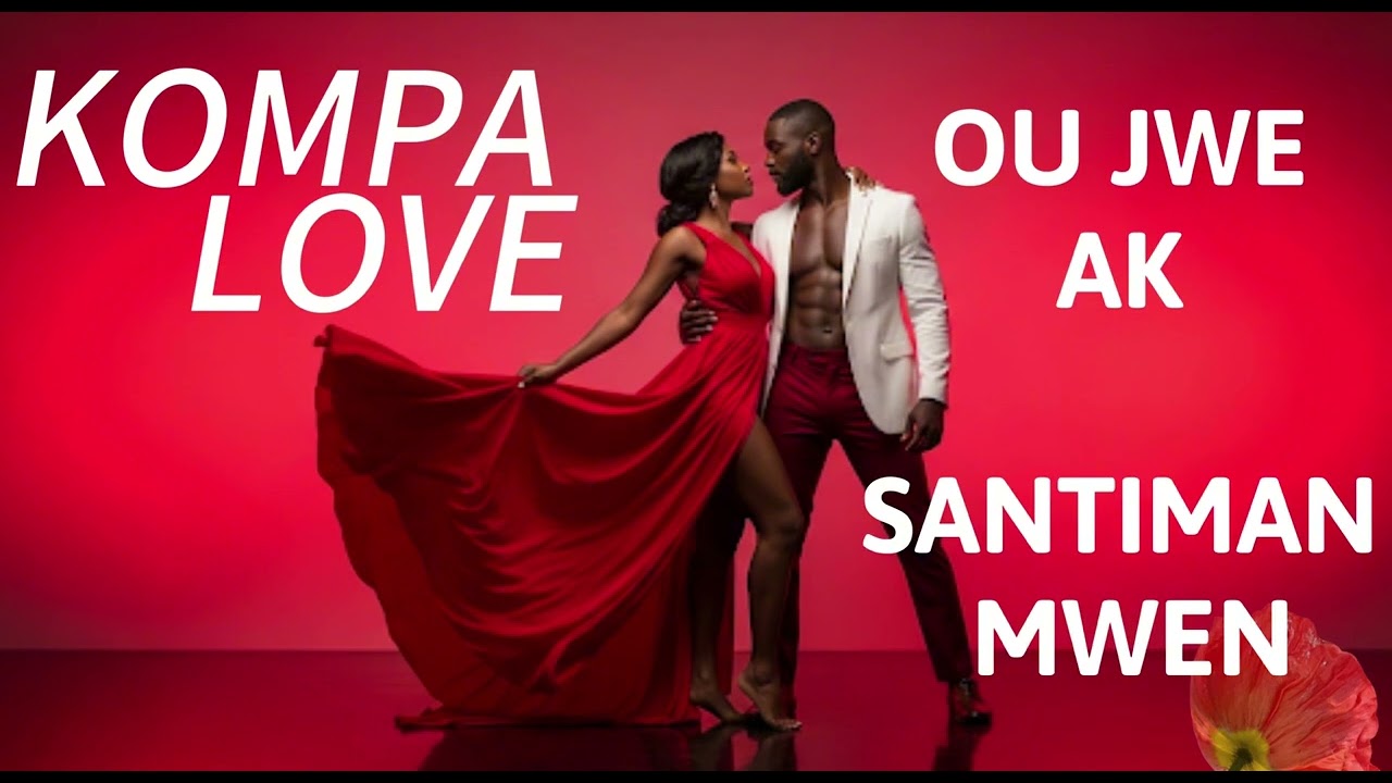Ou Jwe Ak Santiman Mwen – Kompa Love | Haitian Love Song of Betrayal & Pain