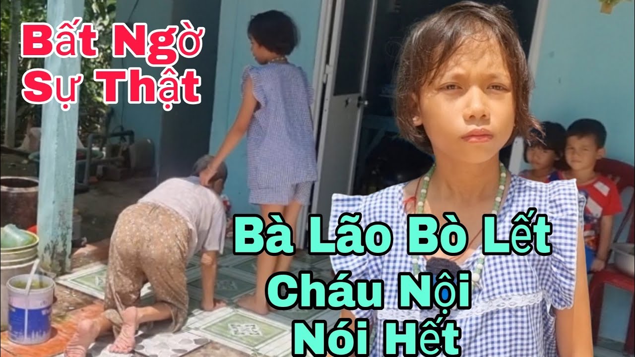 Bất Ngờ Sự Thật Của Bà Lão Bò Lết Khắp Xóm, Cháu Nội Nói Hết Sự Thật