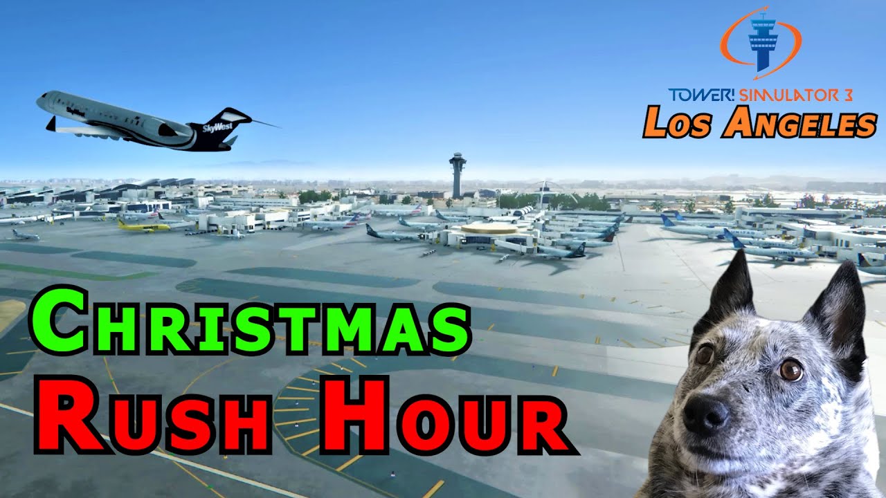 Holiday RUSH HOUR at LAX - Real Controller Plays Tower Simulator 3