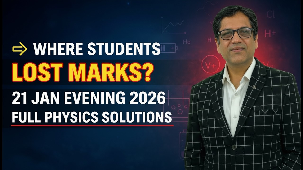 Big Mistakes in JEE 2026 Physics? | 21 Jan Evening Shift Solutions