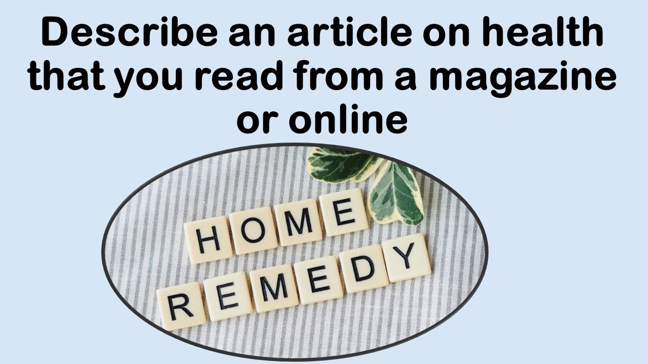 Describe an article on health that you read from a magazine or online January to April   2022