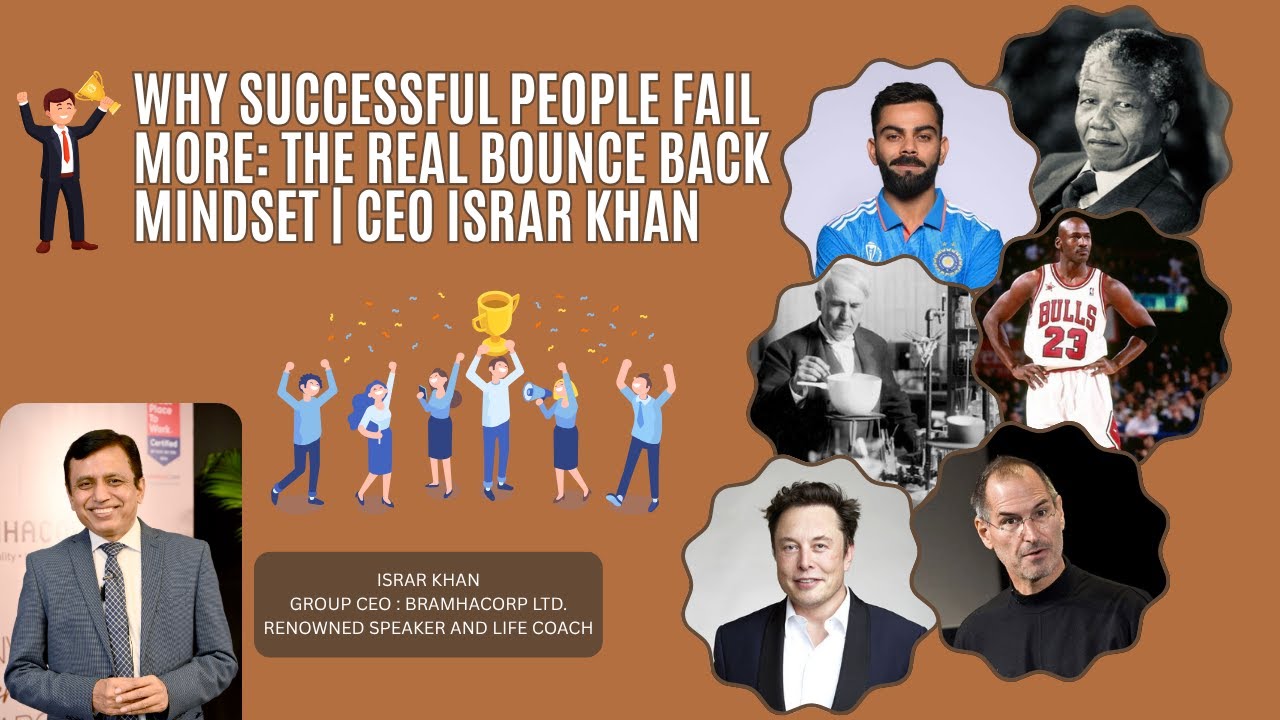 Why Successful People Fail More: The Real Bounce Back Mindset | CEO Israr Khan