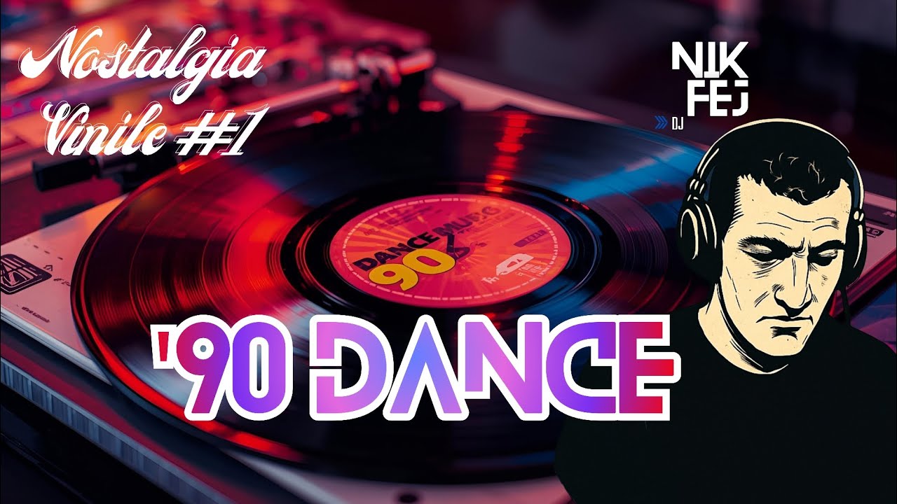 Nostalgia Vinile #1 /⚡’90 Dance (Be My Lover, Baby Baby, Think About the Way) / Nikfej 