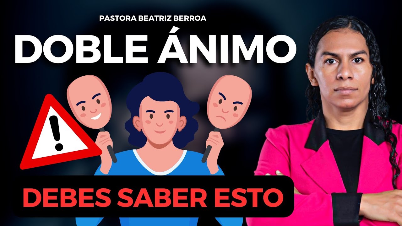 EL Doble ánimo?(PASTORA BEATRIZ BERROA)