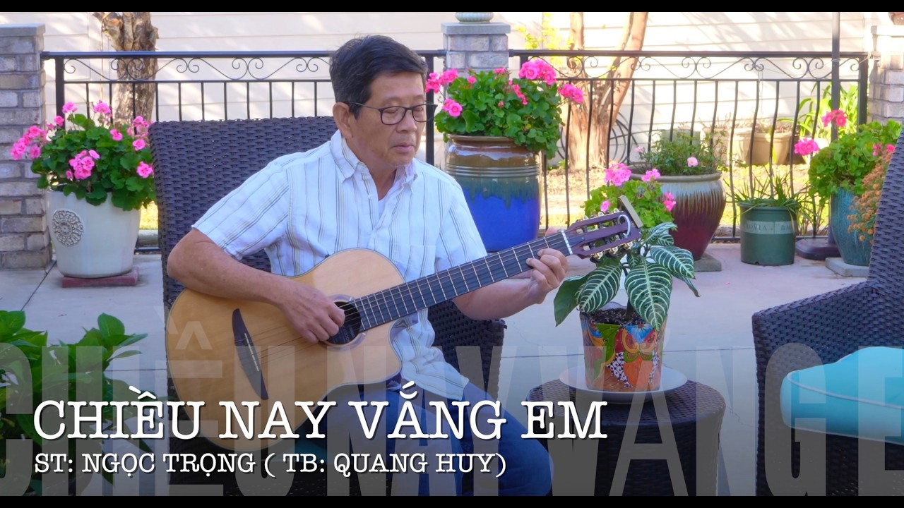 Chiều Nay Vắng Em (ST: NGỌC TRỌNG ) QUANG HUY