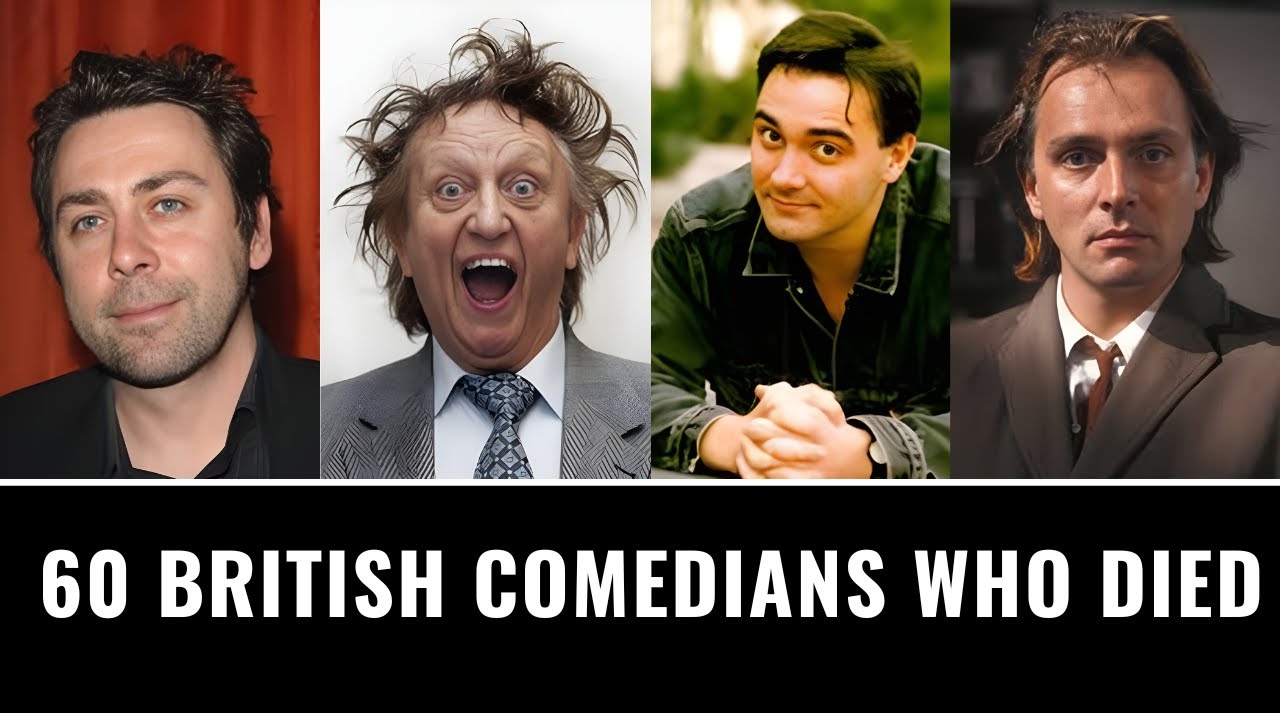 60 British Comedians Who Died