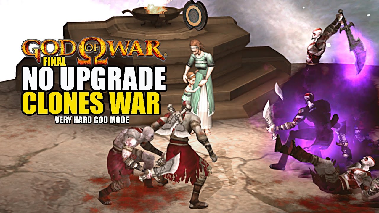 God of War No Upgrade Run Very Hard ( Final Clones War ) 4K 60FPS