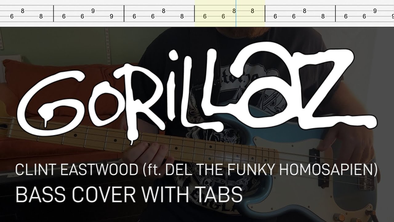 Gorillaz - Clint Eastwood (ft. Del the Funky Homosapien) (Bass Cover with Tabs)