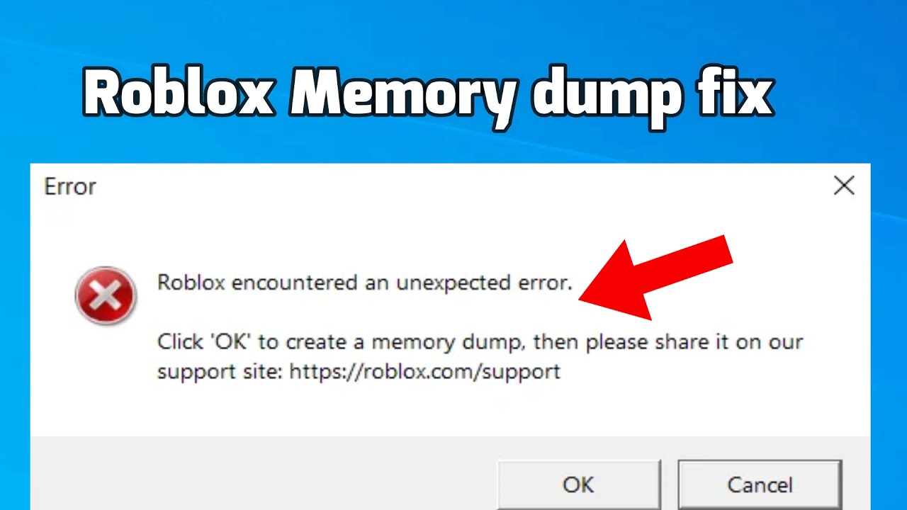 Roblox обнаружил непредвиденную ошибку дампа памяти. Исправление.