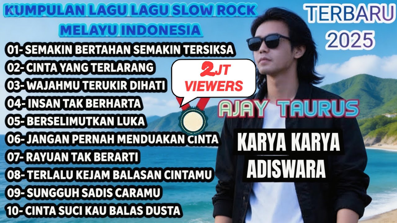 KUMPULAN LAGU LAGU SLOW ROCK MELAYU INDONESIA - FULL ALBUM AJAY TAURUS | KARYA ADISWARA - slowrock