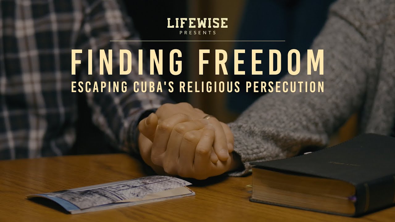 Finding Freedom - Escaping Cuba's Religious Persecution