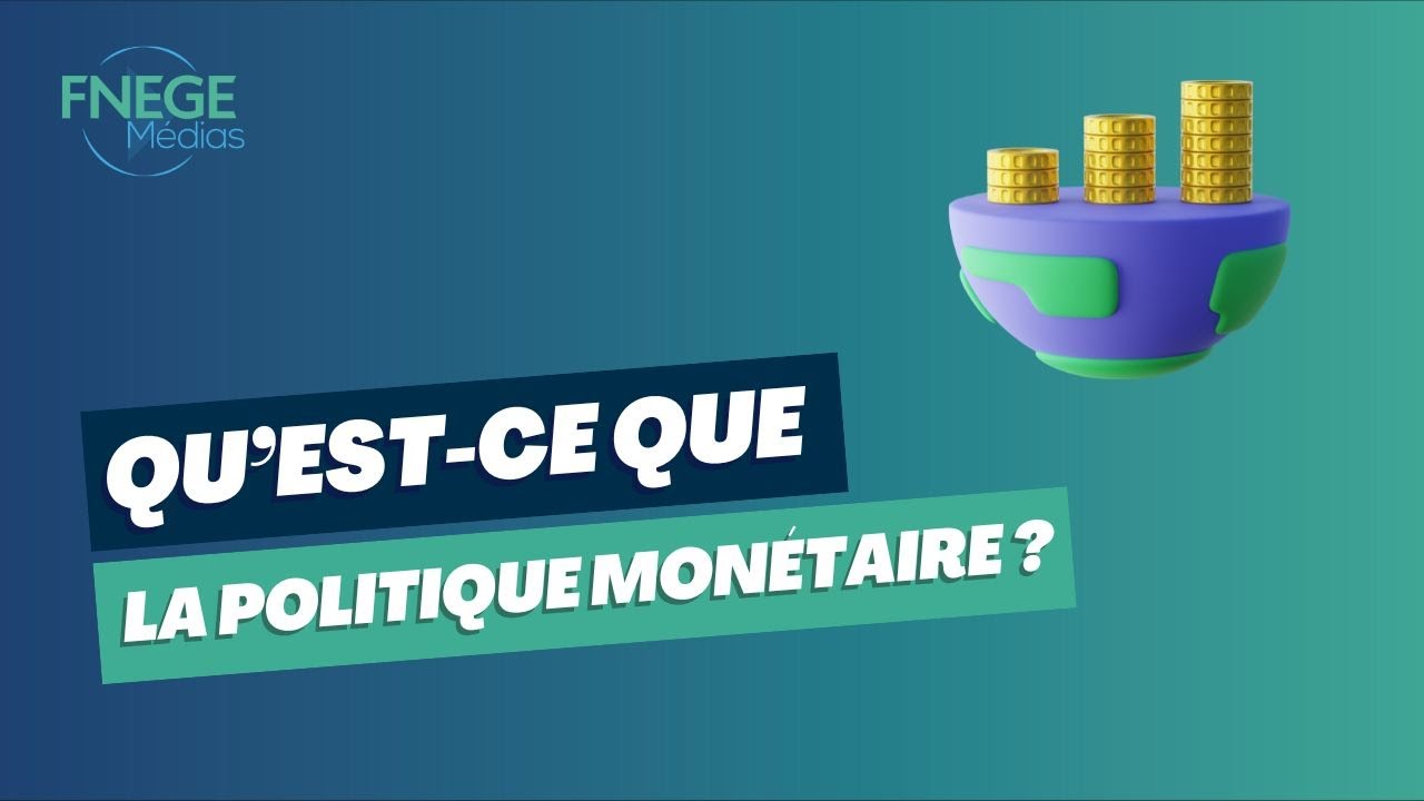 Qu'est-ce que la Politique mon&eacute;taire ?