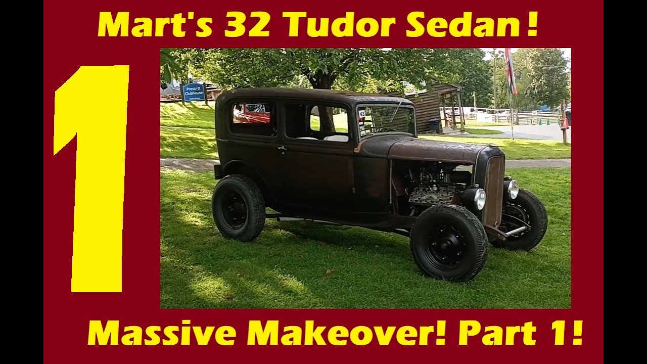 Mart's 1932 2 Door Sedan: Massive makeover! Almost by accident! Part 1.