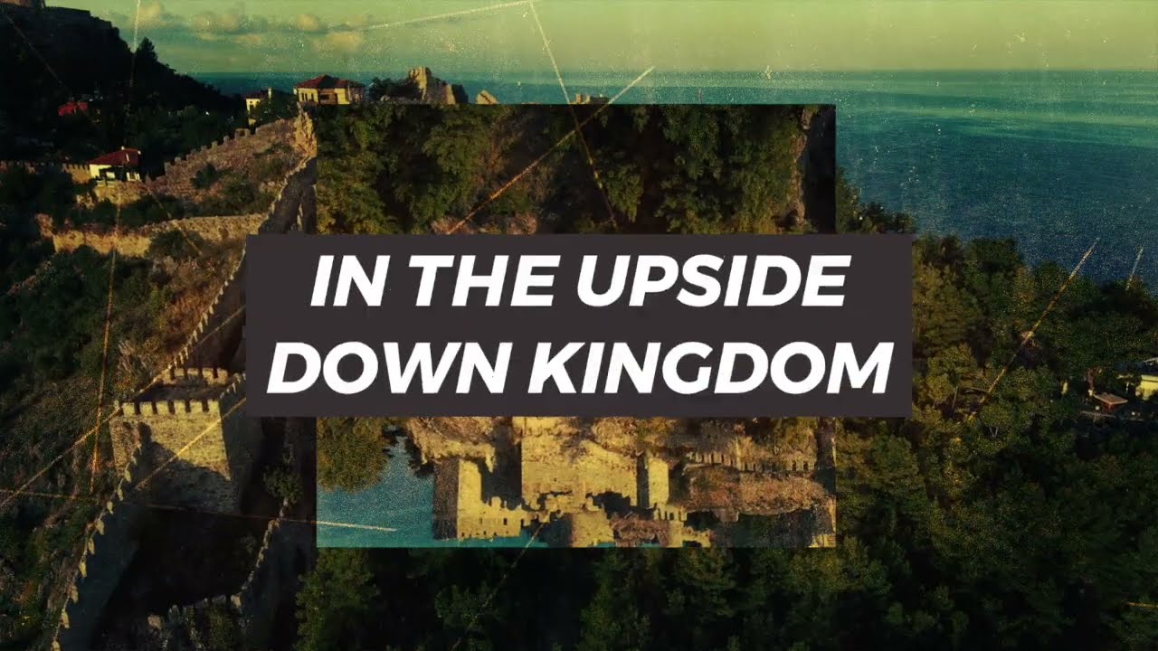 Upside Down Kingdom (official lyric video)