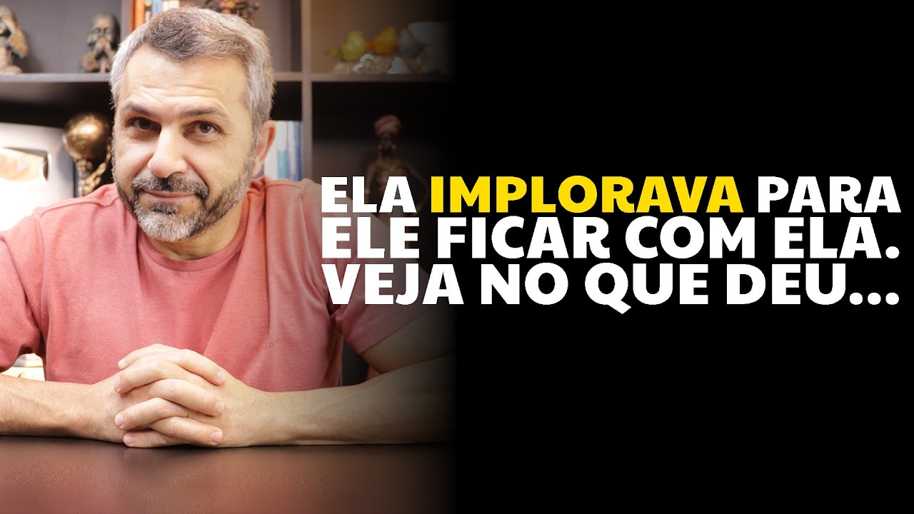 Ela implorava para ele ficar com ela. Veja no que deu...