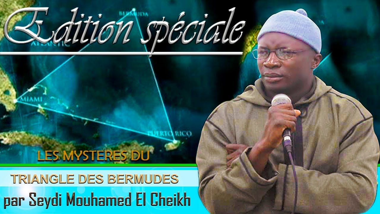 Les Mystères du Triangle des Bermudes par Seydi Mouhamed El Cheikh.