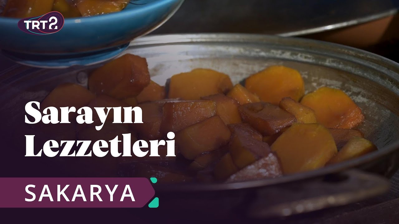 Sarayın Lezzetleri | Sakarya | 9. Bölüm @trt2