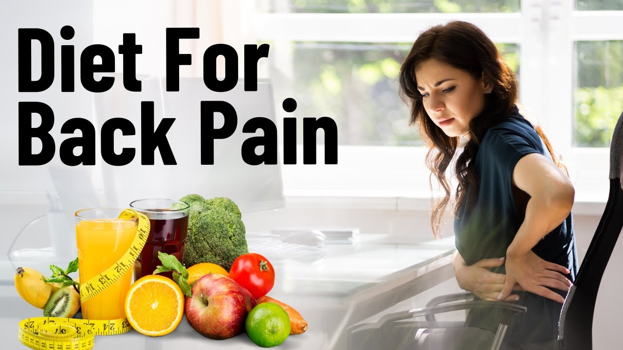 Diet for Back Pain | Eat the Right Foods to Help with Back Pain | Dr Sahil Batra