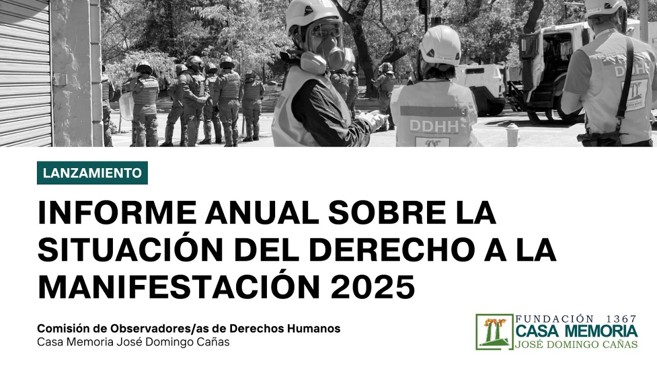 Presentación Informe anual sobre la situación del Derecho a la Manifestación en Chile 2025