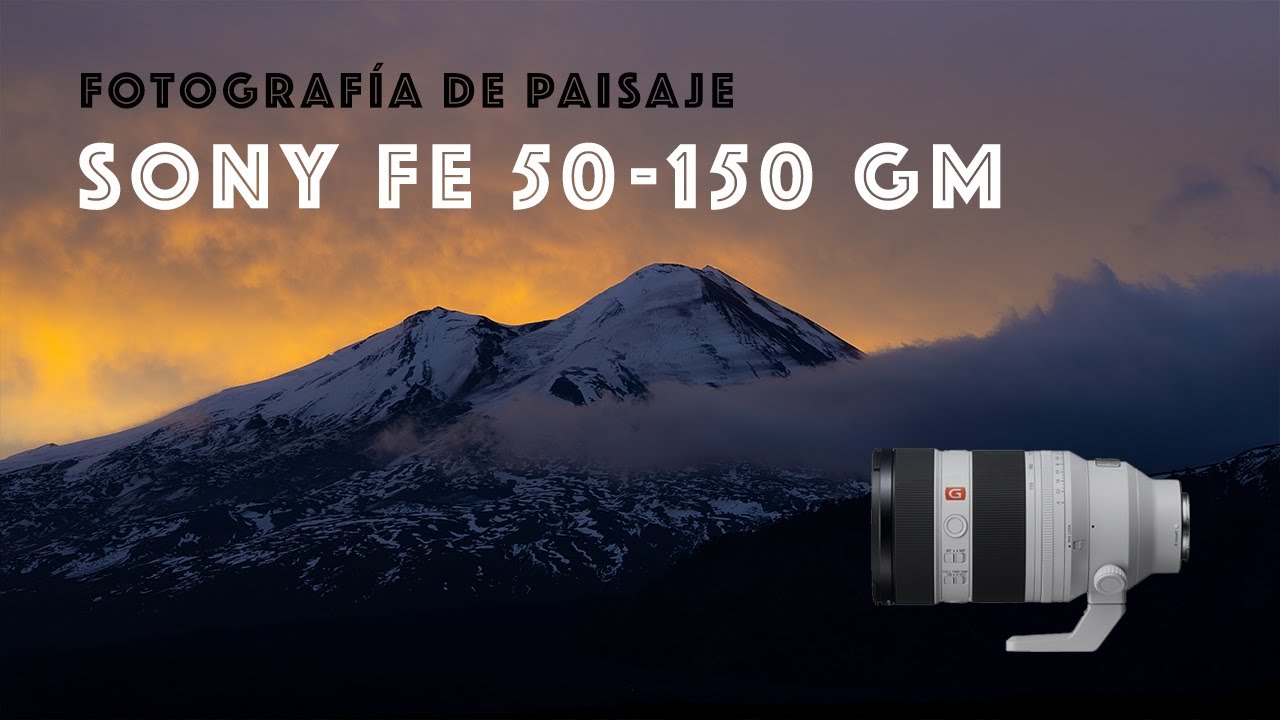 SONY FE 50 -150 GM f2  para Fotografía de Paisaje - Fotografías en terreno - Parque N. Conguillio.