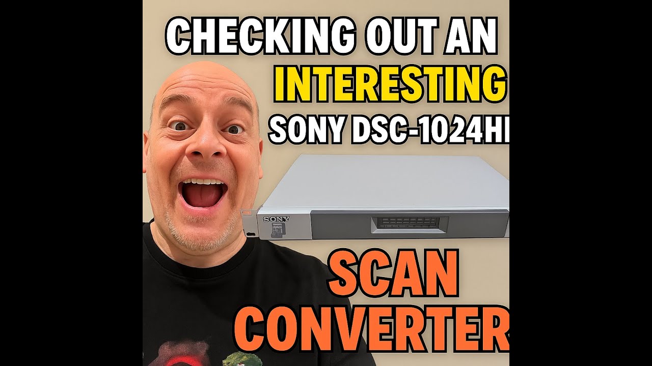 Sony Scan Converter DSC 1024HD - Show & Tell @avtransfersUK