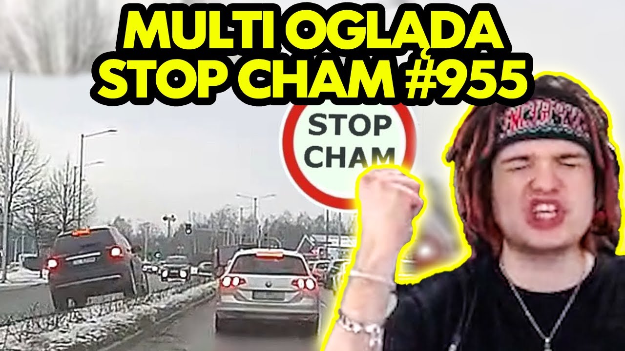 MULTI ogląda STOP CHAM #955 - NIEBEZPIECZNE I CHAMSKIE SYTUACJE NA DROGACH!