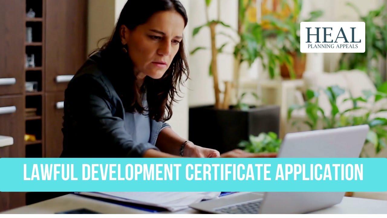 Lawful Development Certificate Application LDC Applications HEAL Planning