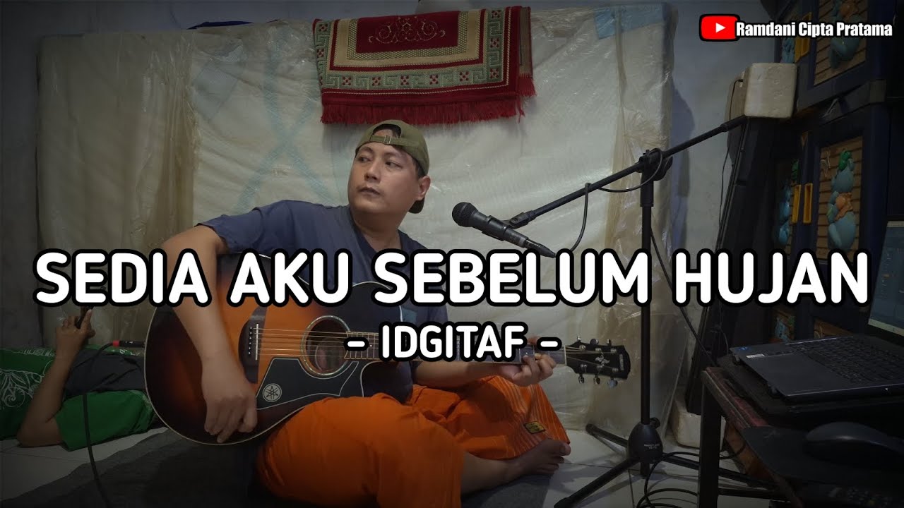 IDGITAF - SEDIA AKU SEBELUM HUJAN | Cover Ramdani Ciptama