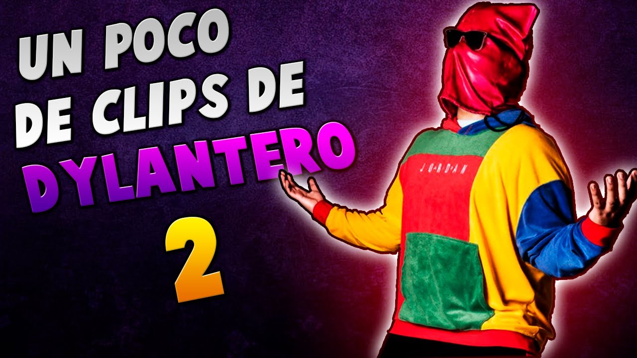 Un Poco de Clips de Dylantero Sin Imaginación #2.