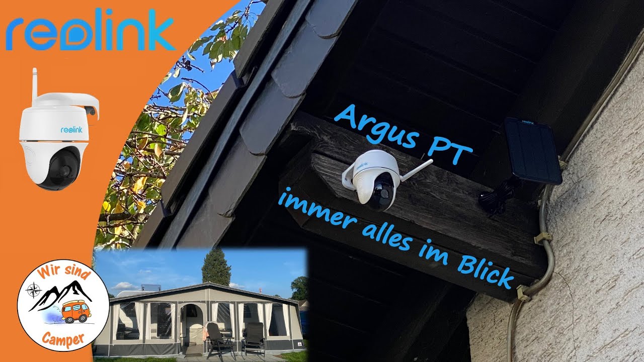 Ohne Kabel alles im Blick   nicht nur den Wohnwagen | Reolink Argus PT Überwachungskamera