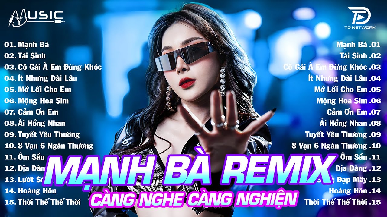 Mạnh Bà Remix ♫ BXH Nhạc Trẻ EDM Hot Trend Triệu View Cực Cháy - Top 15 Bản EDM TikTok Hay Nhất 2025
