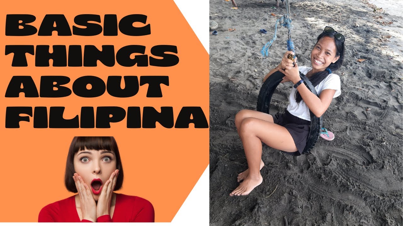 The basic things to know about Filipina | | | Philippines