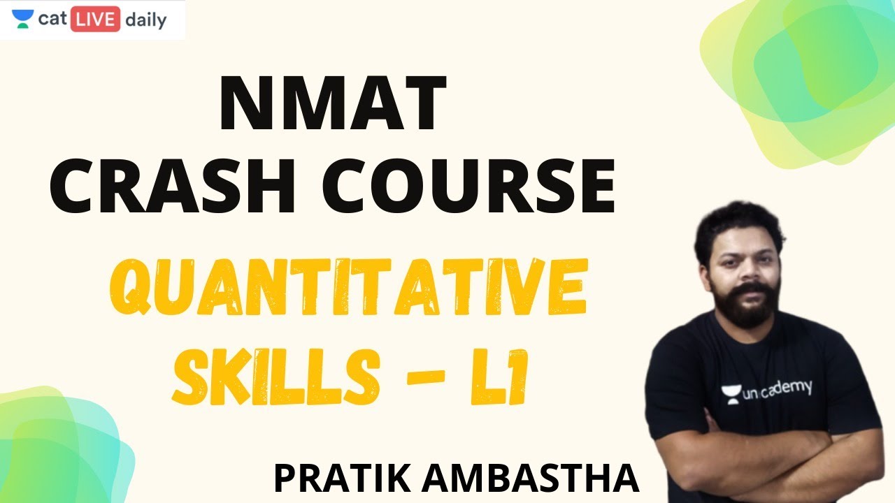 NMAT | Quantitative Skills | L1- Crash Course | By Pratik Ambastha