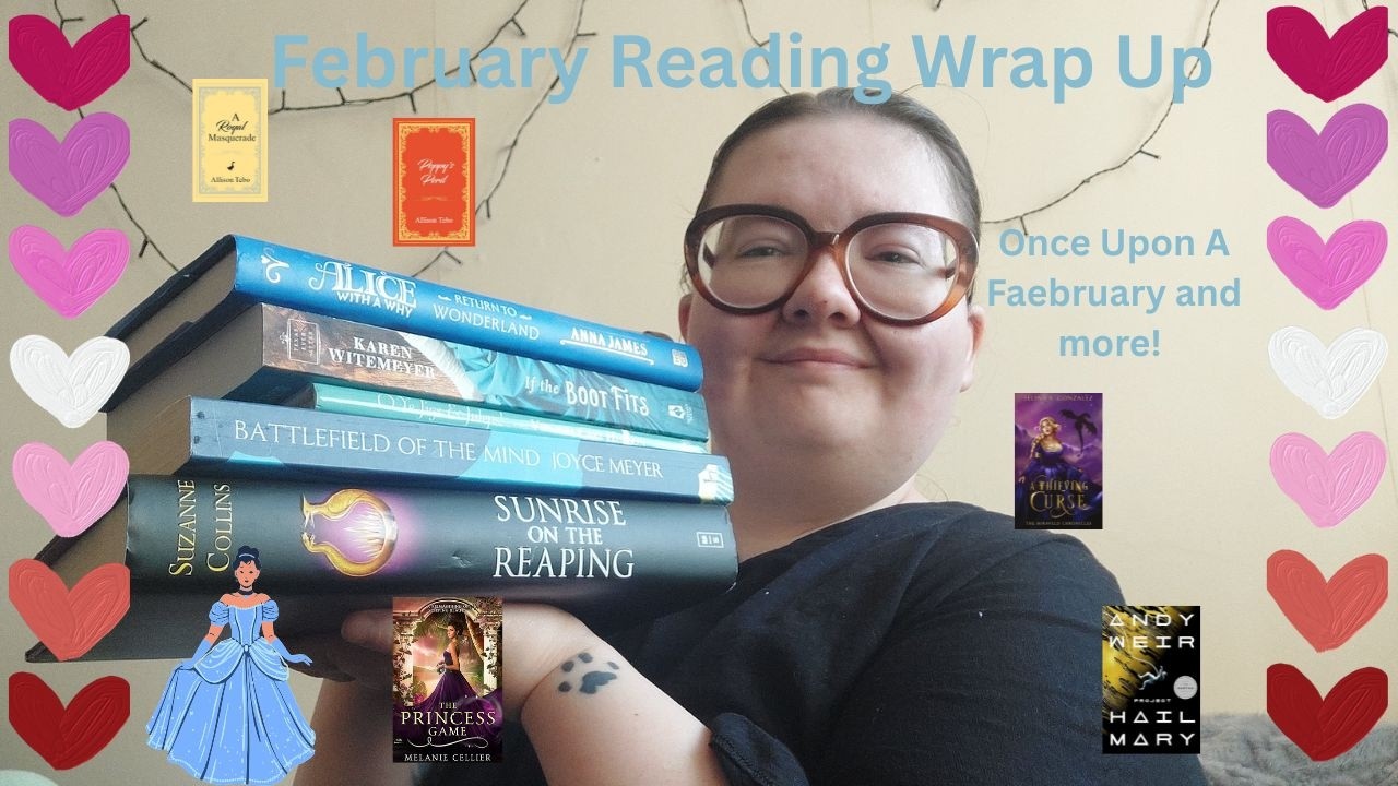 February Wrap Up | Once Upon A Faebruary And Yearly Challenges