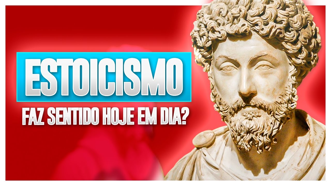 O ESTOICISMO FAZ SENTIDO EM 2023?