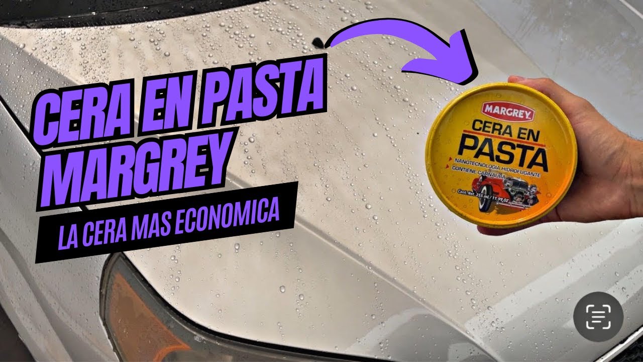 LA MEJOR CERA HIDROFOBICA BARATA DE MARGREY / REVISADO